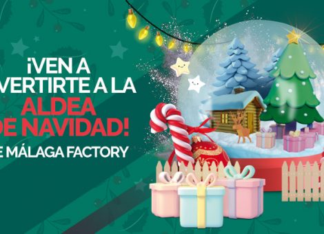 Aldea de Navidad de Málaga Factory