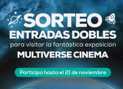 SORTEO EXPOSICIÓN MULTIVERSE CINEMA - MÁLAGA FACTORY
